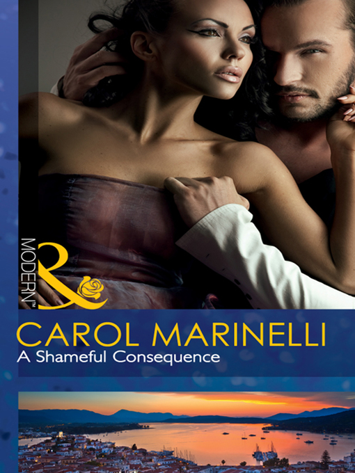 Title details for A Shameful Consequence by Carol Marinelli - Available